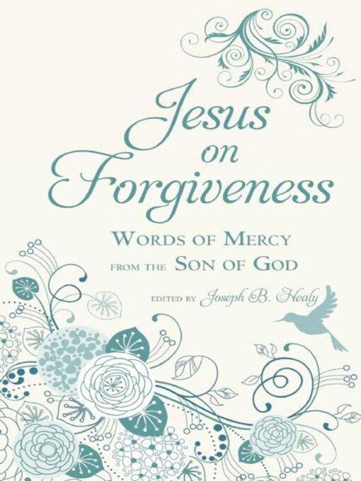 Title details for Jesus on Forgiveness by Joseph B. Healy - Available